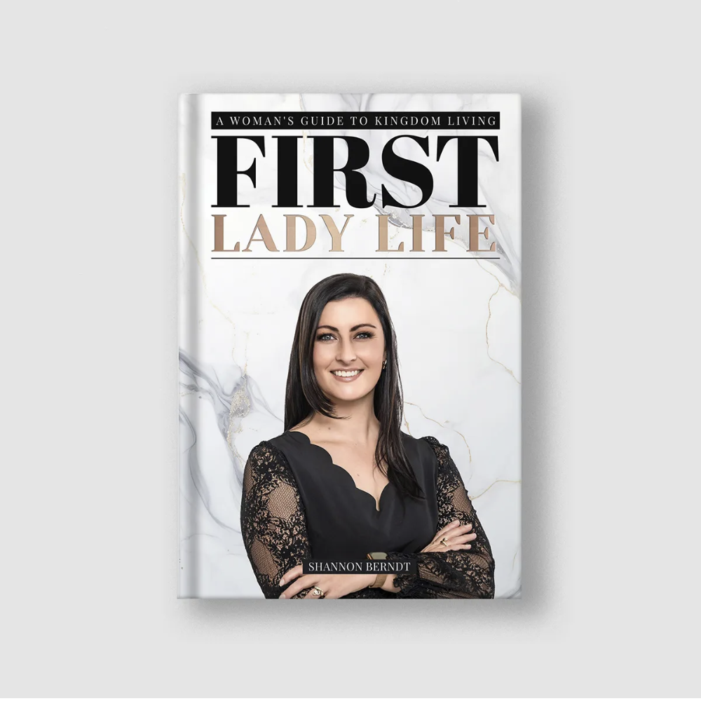 FIRST LADY LIFE: A Woman’s Guide to Kingdom Living