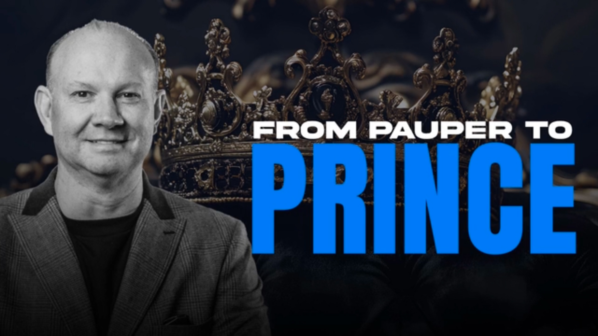 From Pauper to Prince