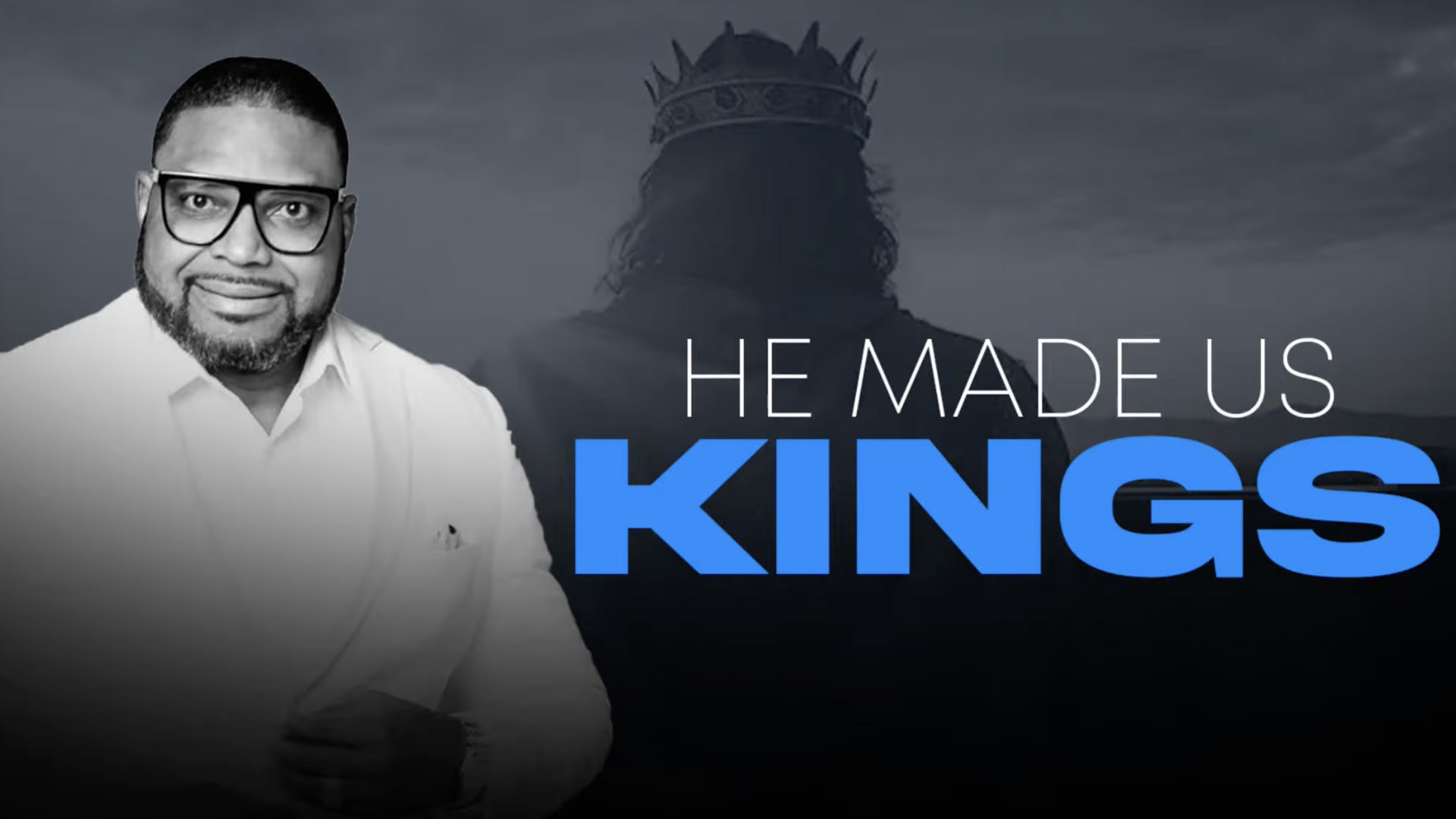 He Made Us Kings